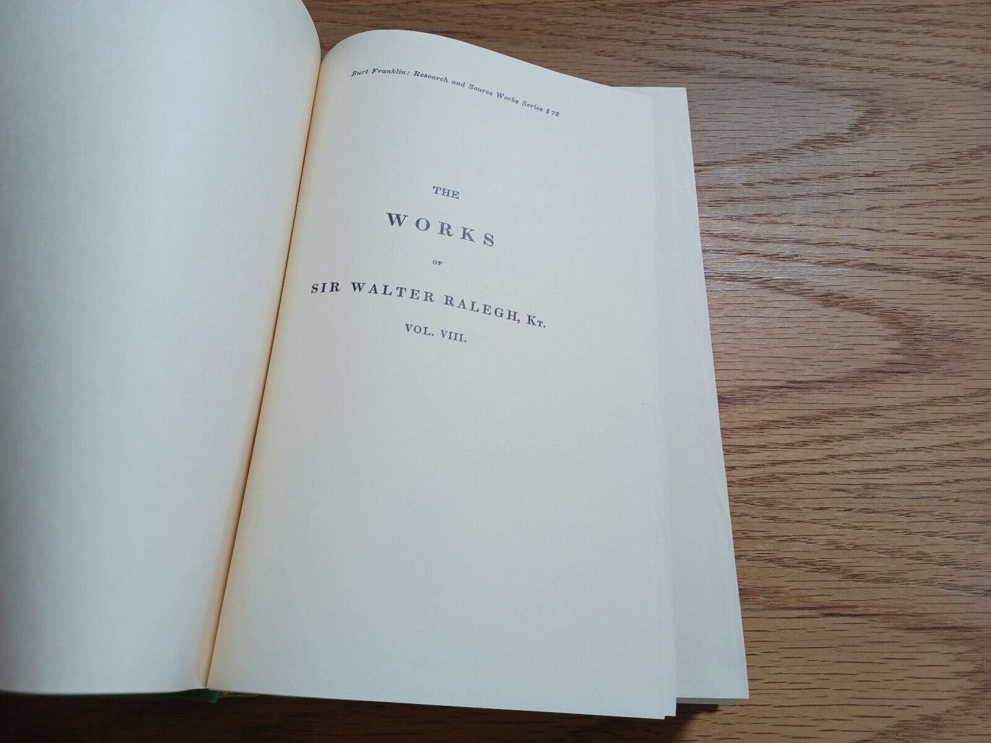 Burt Franklin Series The Works Of Sir Walter Ralegh Vol Viii