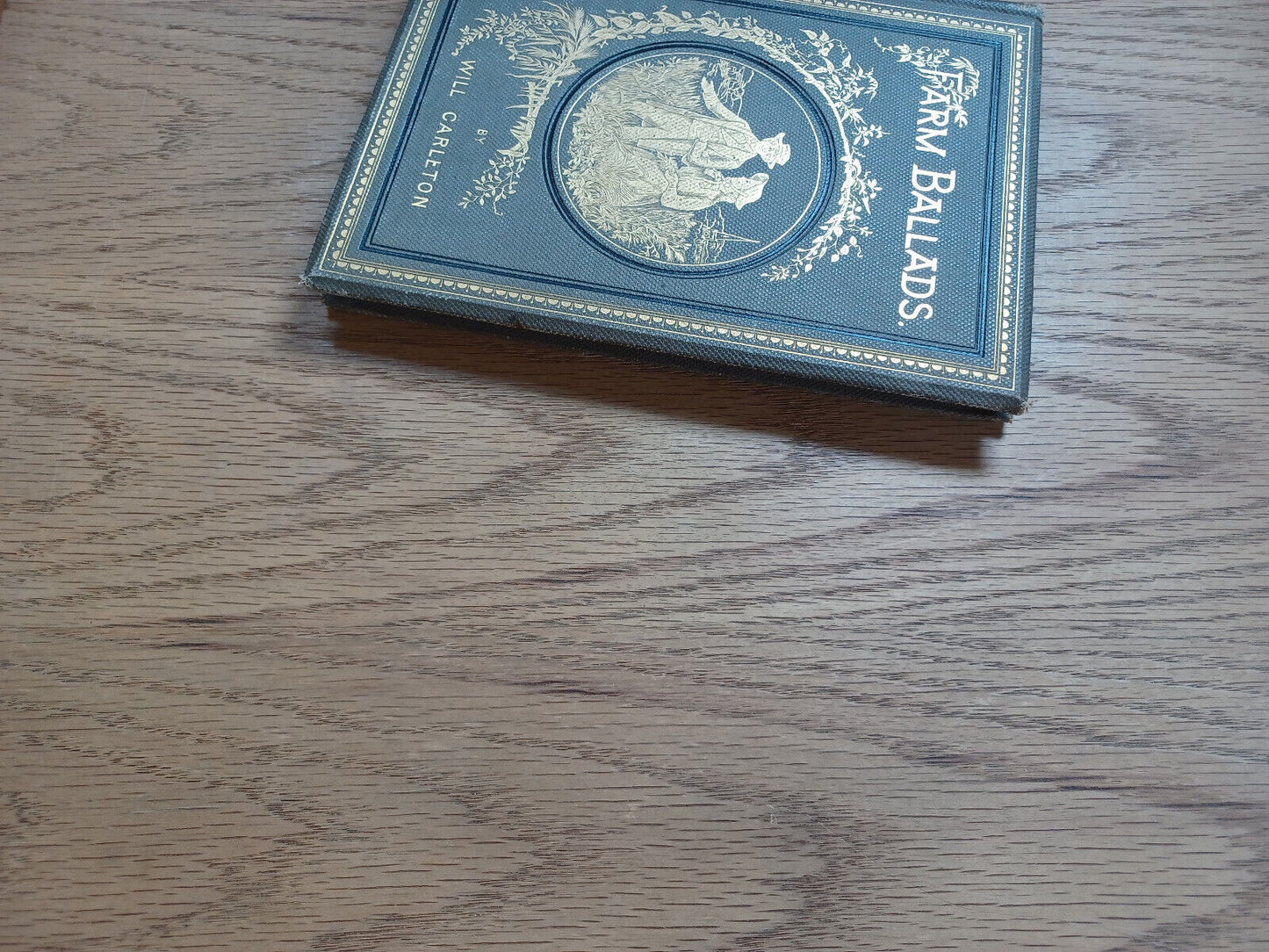 Farm Ballads By Will Carleton Illustrated Harper & Brothers 1882