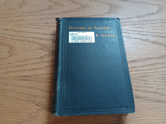 A History Of Slavery And Serfdom John Kells Ingram 1895