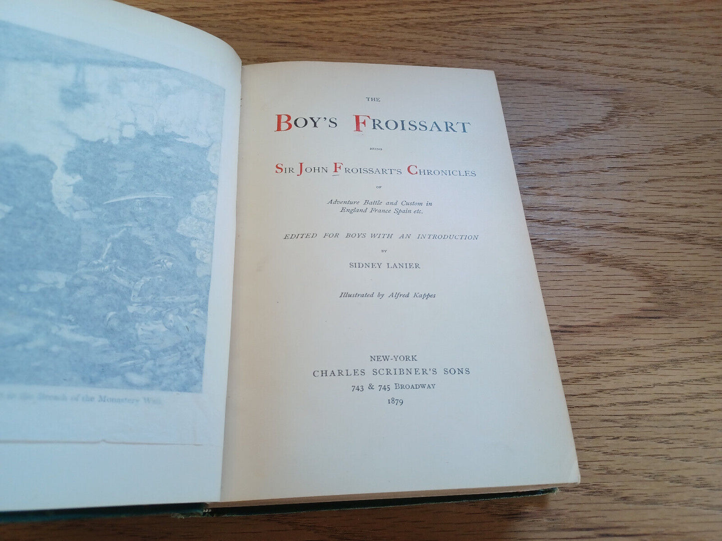 The Boy’s Froissart Sir John Froissart’s Chronicles By Sidney Lanier 1879