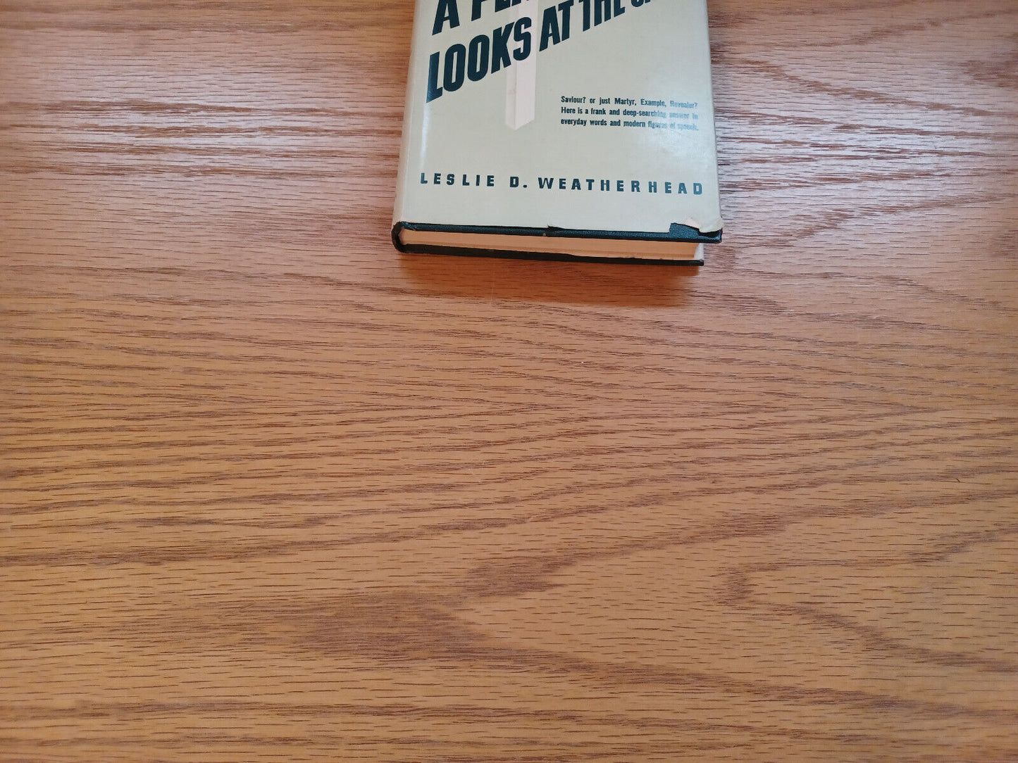 A Plain Man Looks At The Cross 1945 Dust Jacket Leslie D Weatherhead