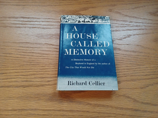 A House Called Memory By Richard Collier 1961 Dust Jacket