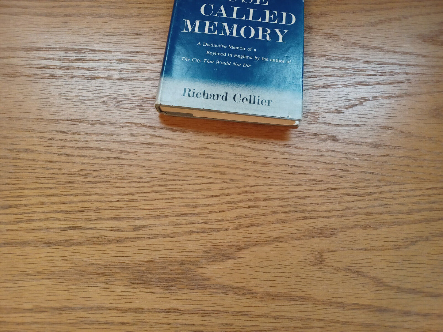 A House Called Memory By Richard Collier 1961 Dust Jacket