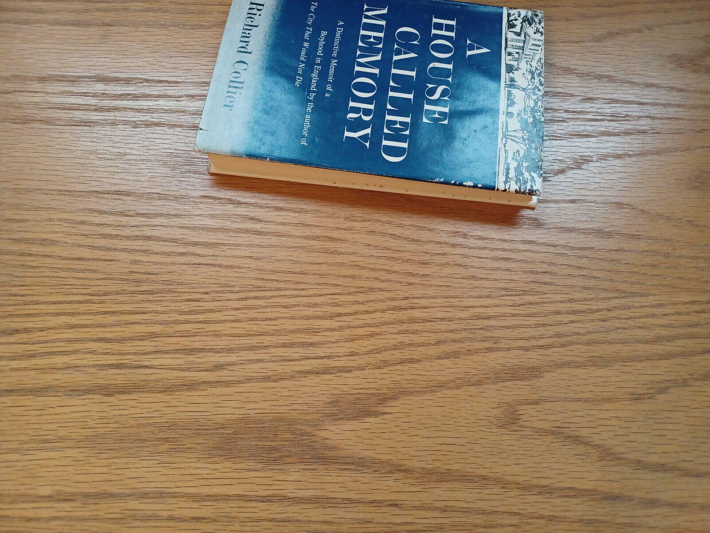 A House Called Memory By Richard Collier 1961 Dust Jacket