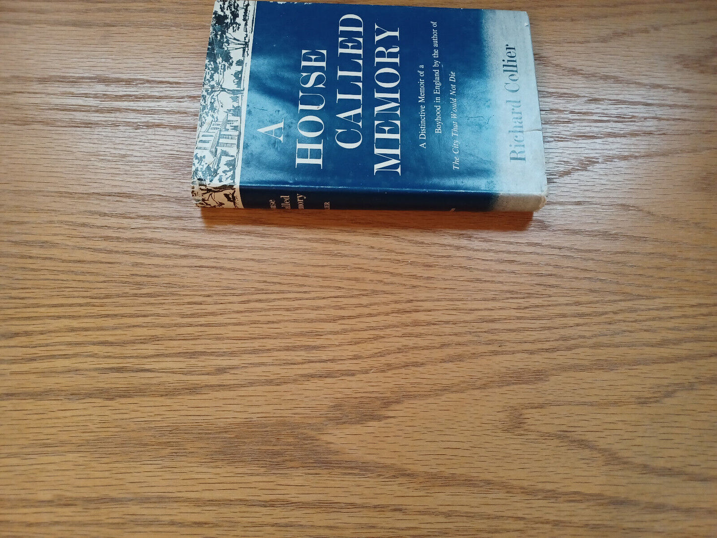 A House Called Memory By Richard Collier 1961 Dust Jacket