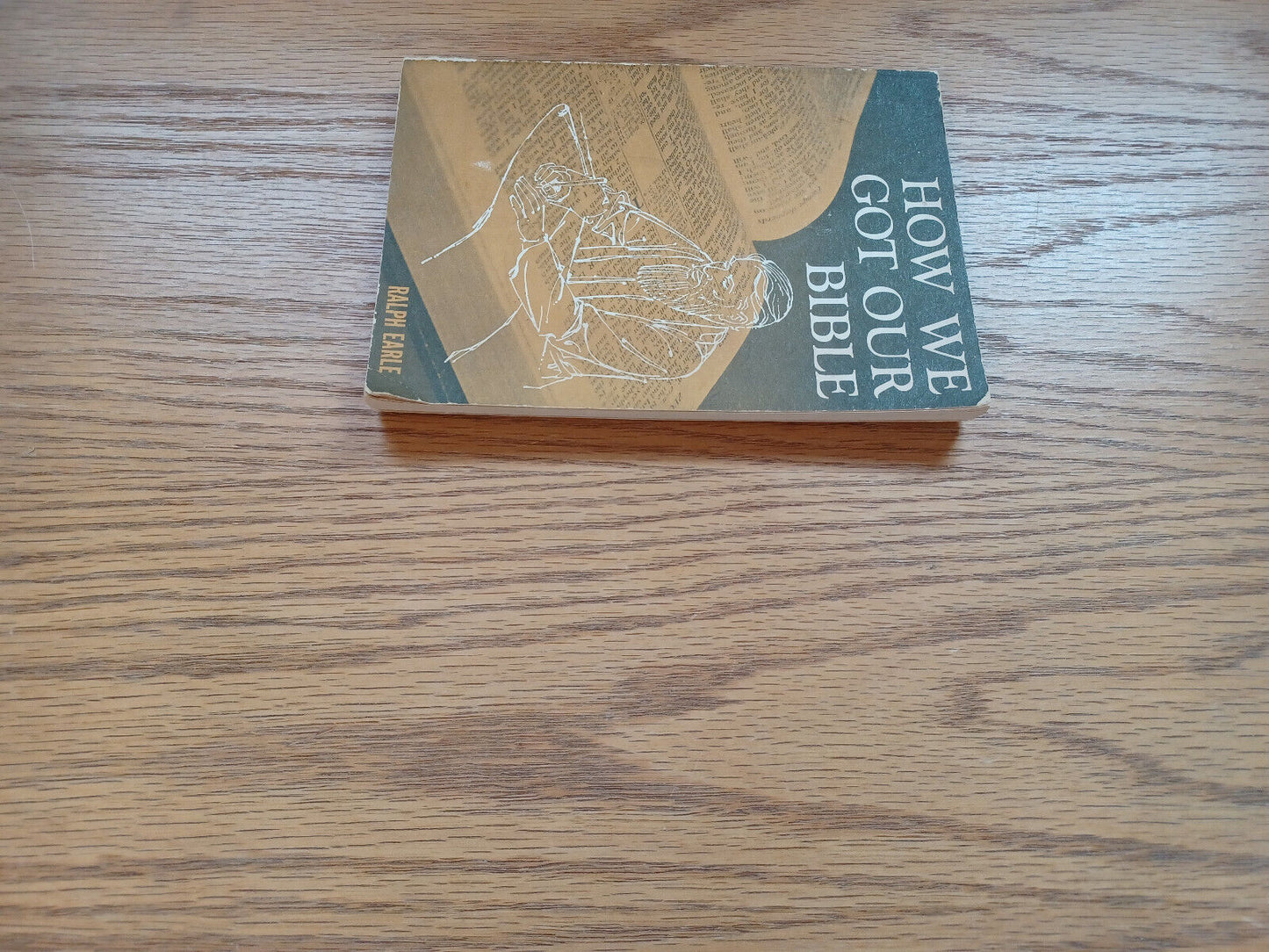 How We Got Our Bible Ralph Earle 1971 1St Printing
