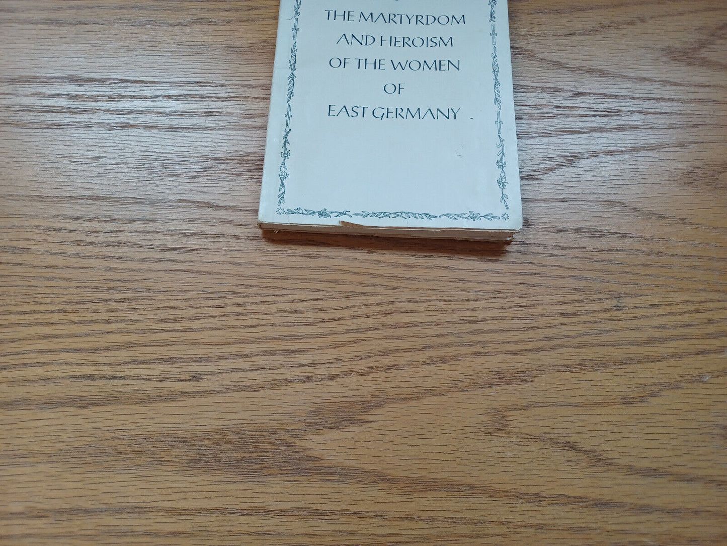 The Martyrdom And Heroism Of The Women Of East Germany 1955 Dust Jacket