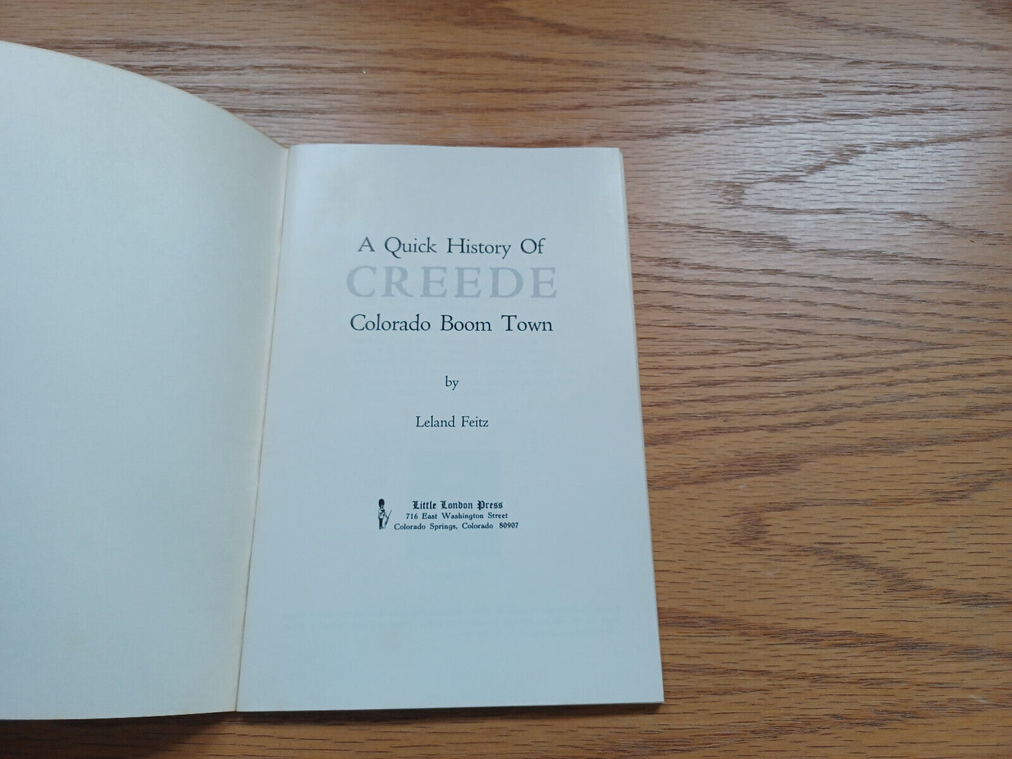 A Quick History Of Creede Colorado Boom Town Leland Feitz 1969