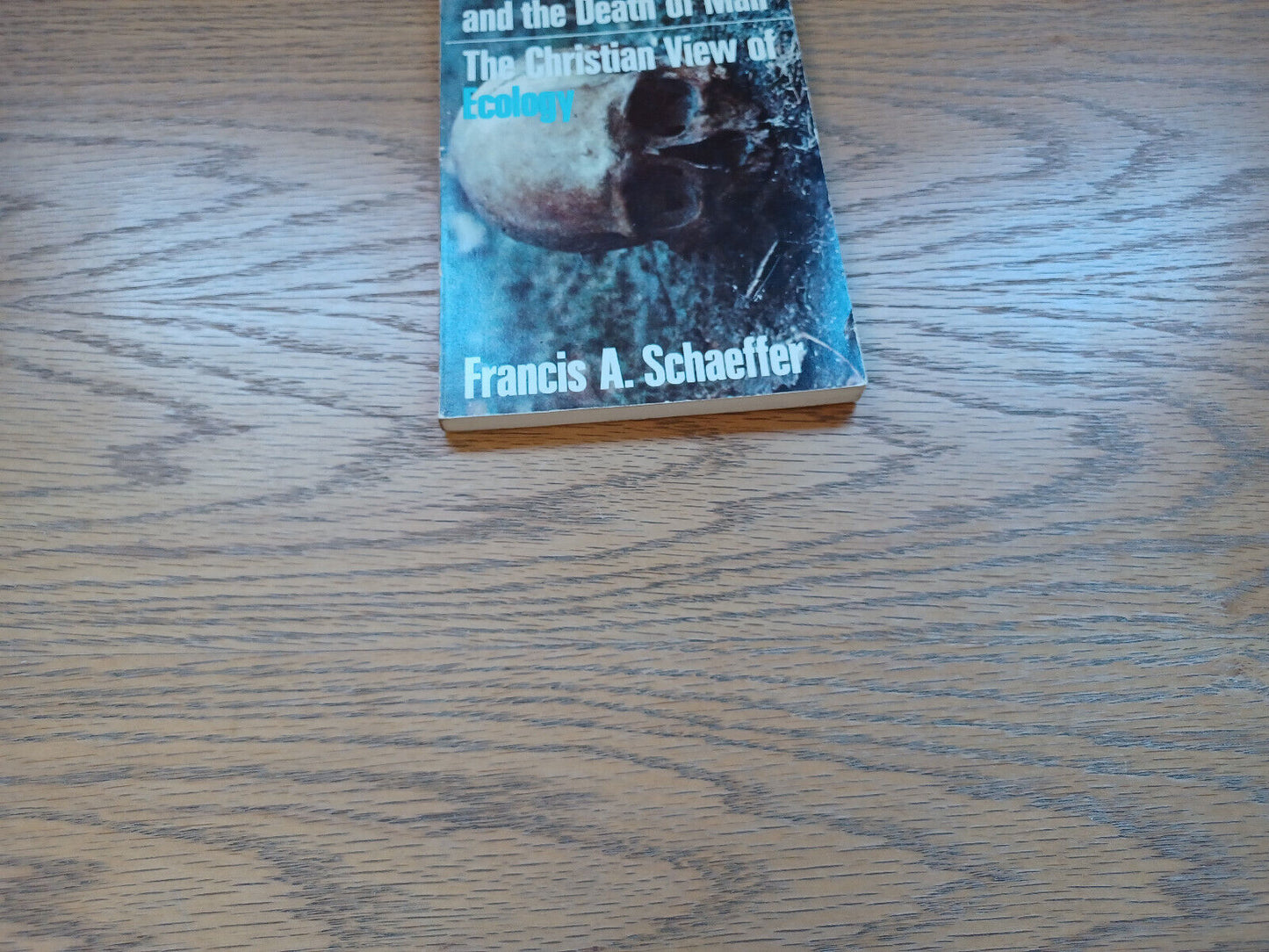 Pollution And The Death Of Man The Christian View Of Ecology 1970