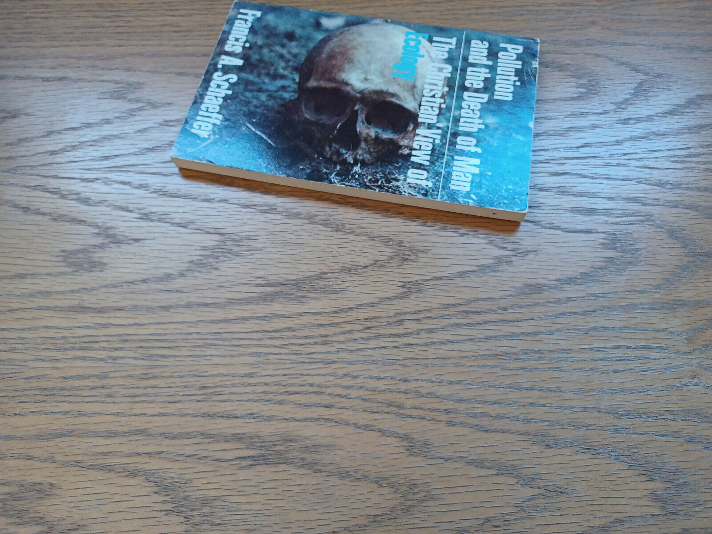 Pollution And The Death Of Man The Christian View Of Ecology 1970
