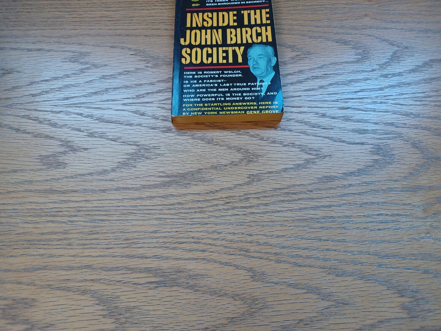 Inside The John Birch Society Gene Grove 1961