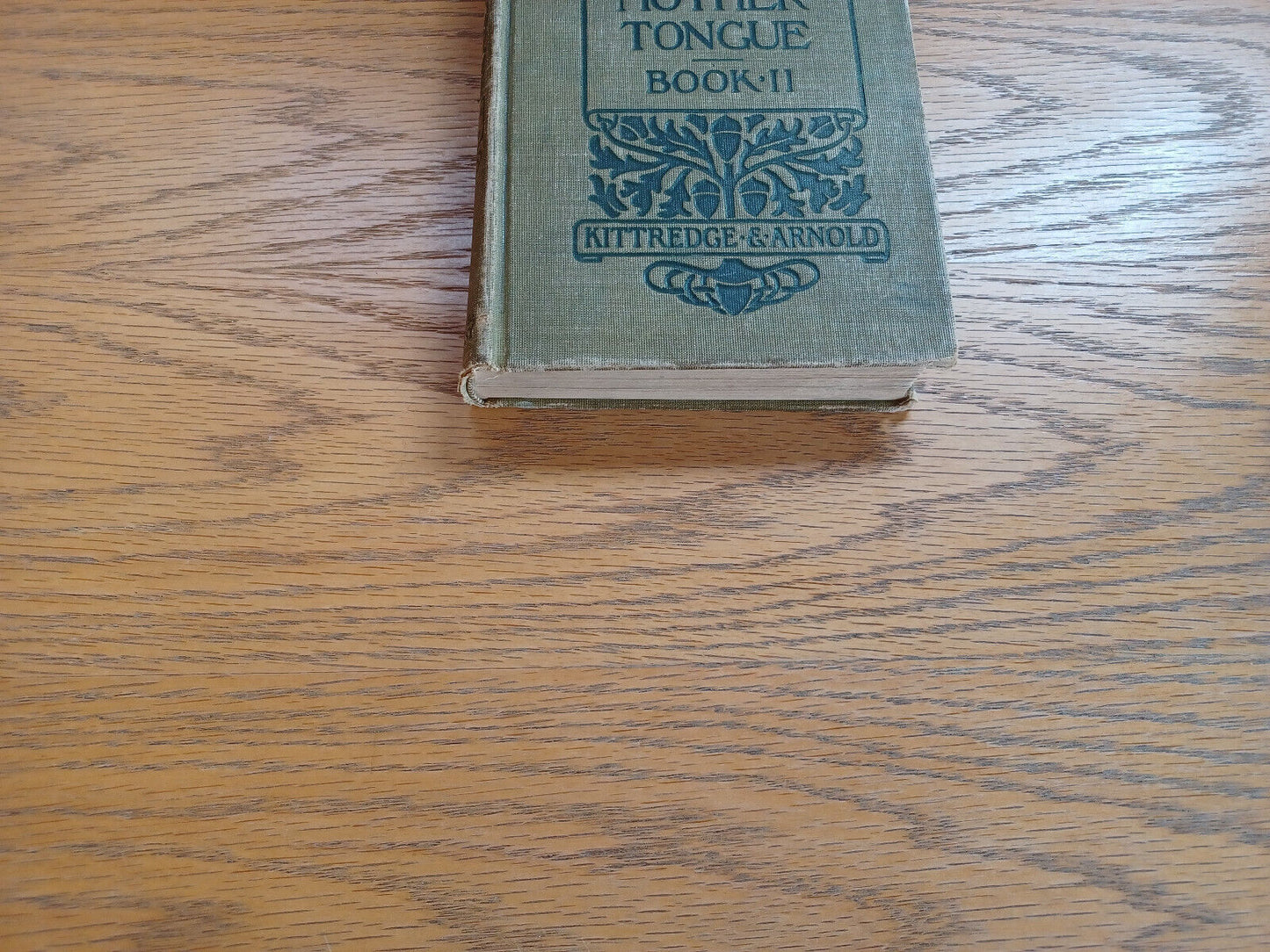 The Mother Tongue Book II George Lyman Kittredge 1901 Ginn & Company Hardcover