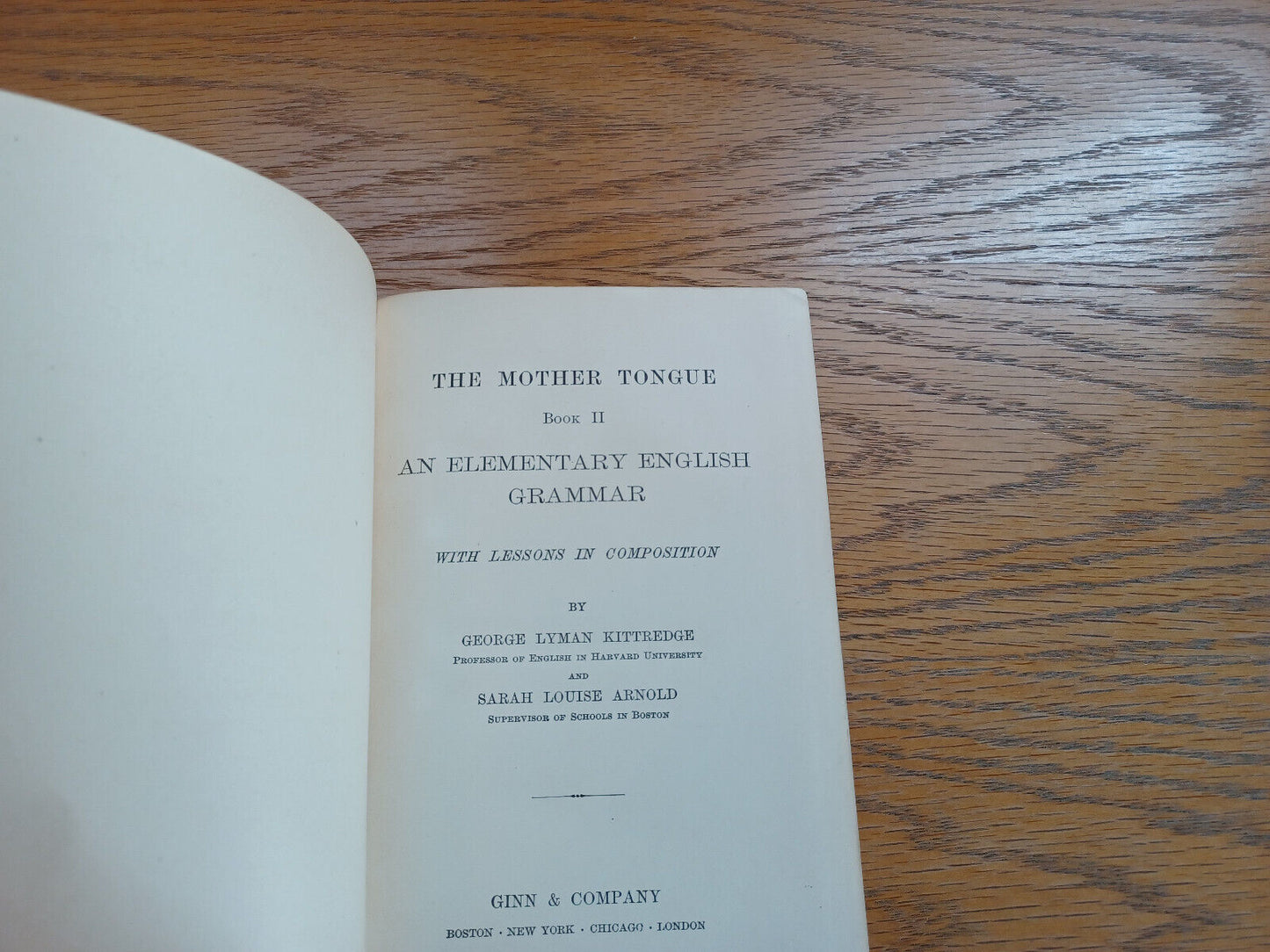 The Mother Tongue Book II George Lyman Kittredge 1901 Ginn & Company Hardcover