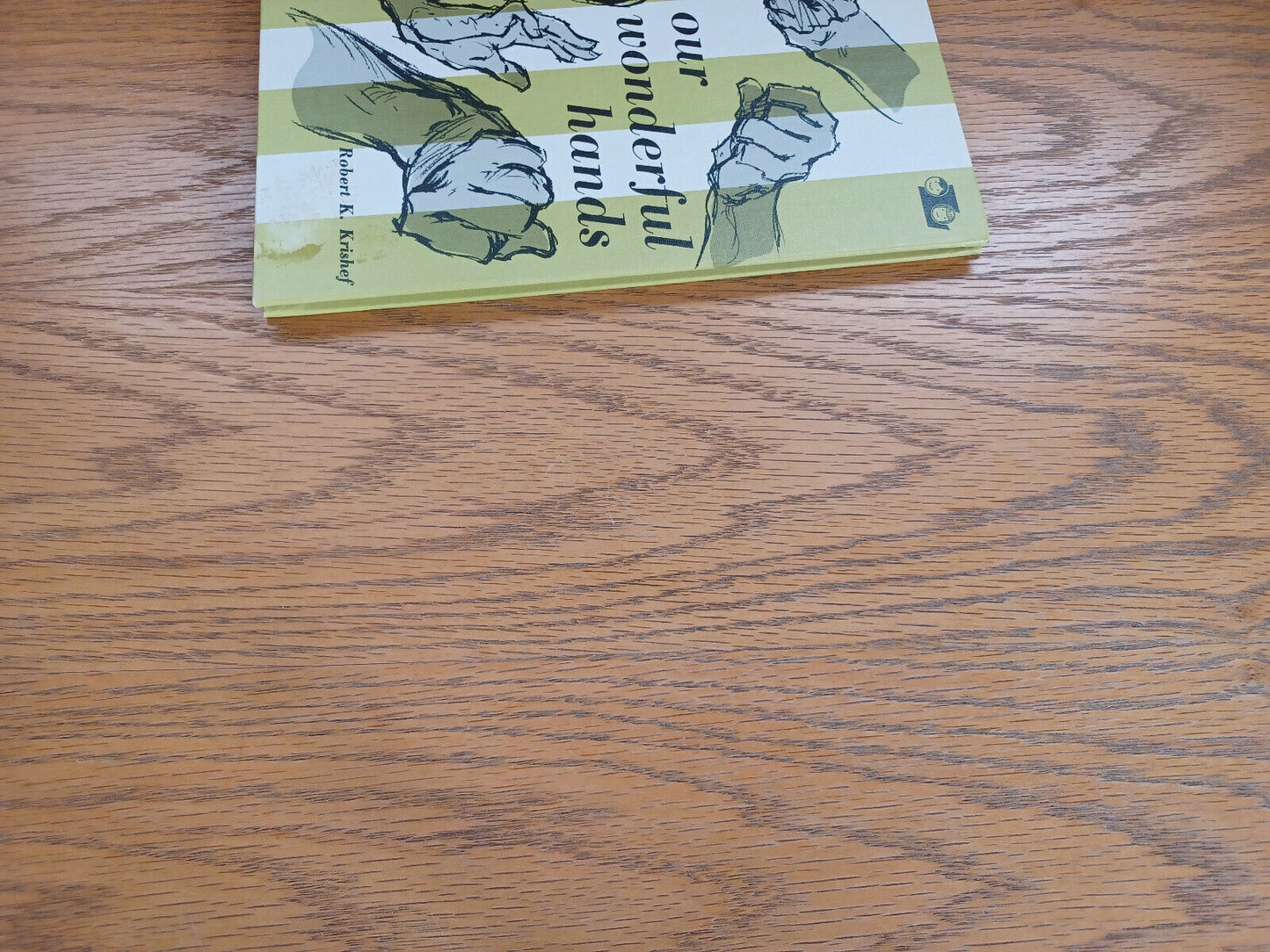 Our Wonderful Hands Robert K Krishef 1967 Hardcover Lerner