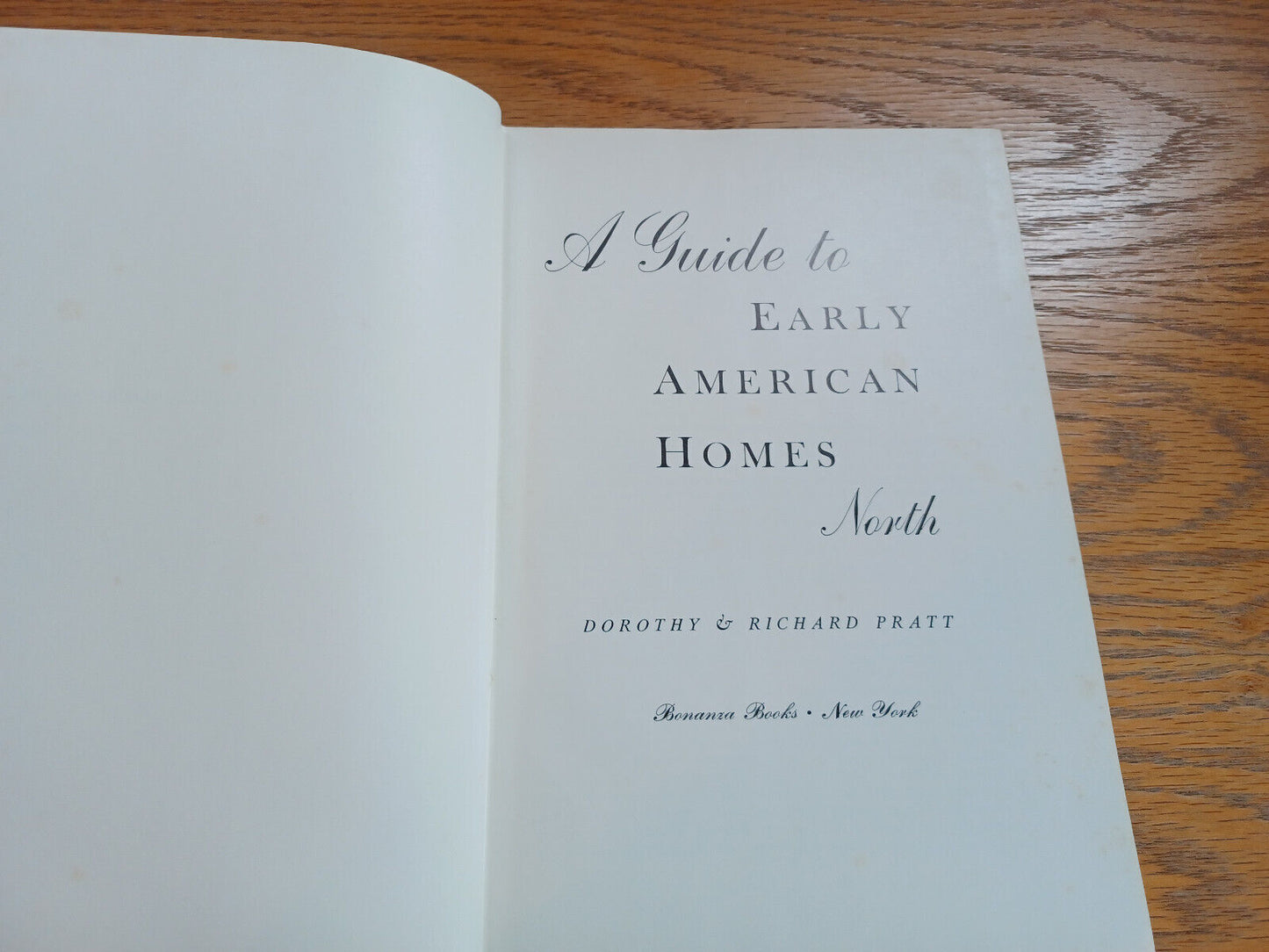 A Guide to Early American Homes North Dorothy & Richard Pratt 1956 Bonanza Books
