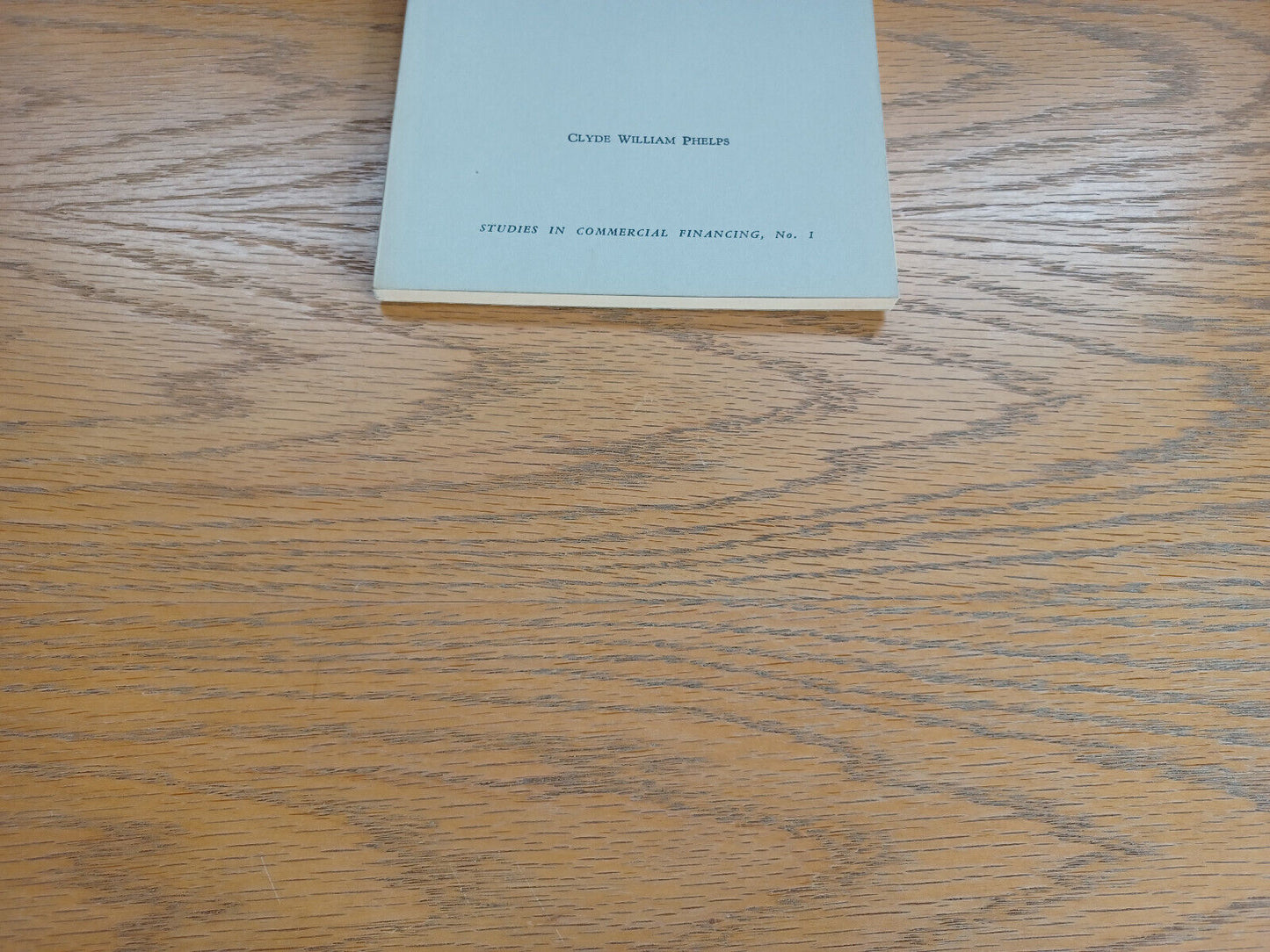 The Role of Factoring in Modern Business Finance Clyde William Phelps 1959 Comme