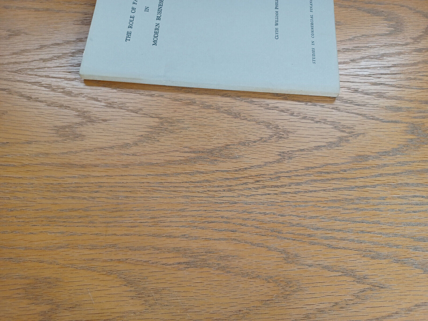 The Role of Factoring in Modern Business Finance Clyde William Phelps 1959 Comme