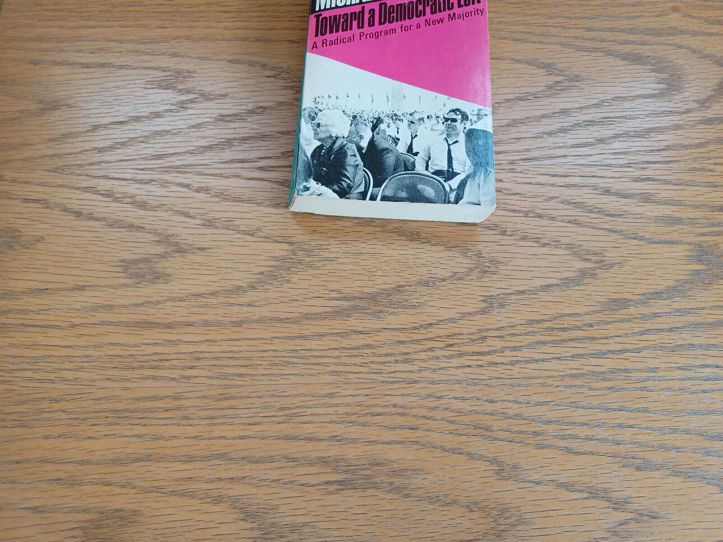 Toward a Democratic Left Michael Harrington 1972 Ppaerback Penguin Books