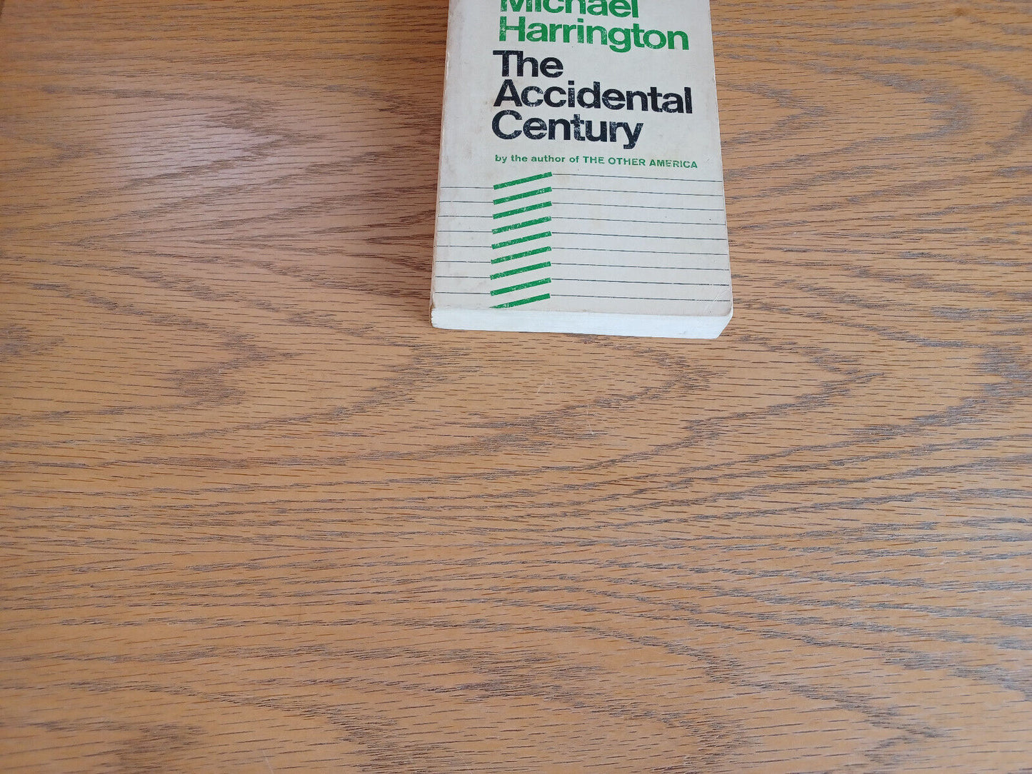 The Accidental Century Michael Harrington 1967 Paperback Penguin Books