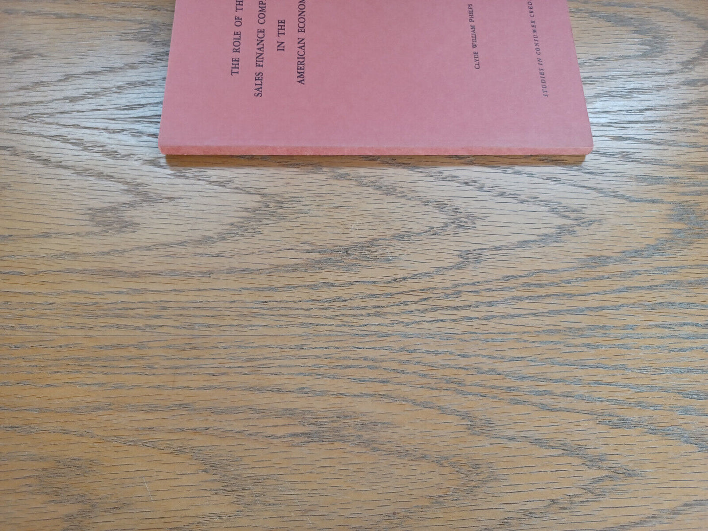 The Role of the Sales Finance Companies in the American Economy Clyde William Ph