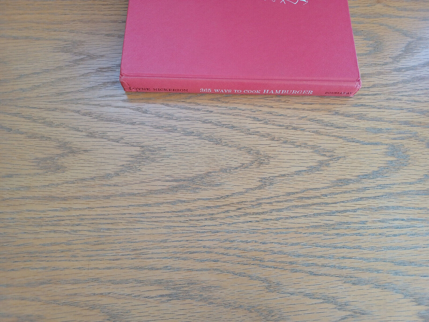 365 Ways to Cook Hamburger Doyne Nickerson 1960 Hardcover Doubleday