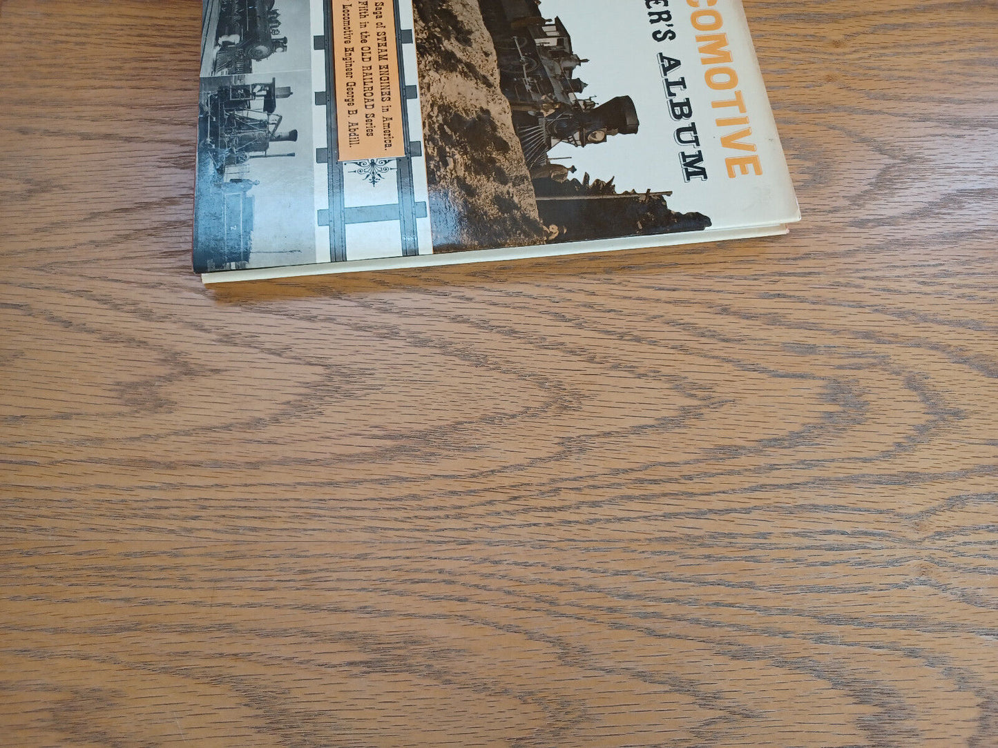 A Locomotive Engineer’s Album George B Abdill 1965 Bonanza Books