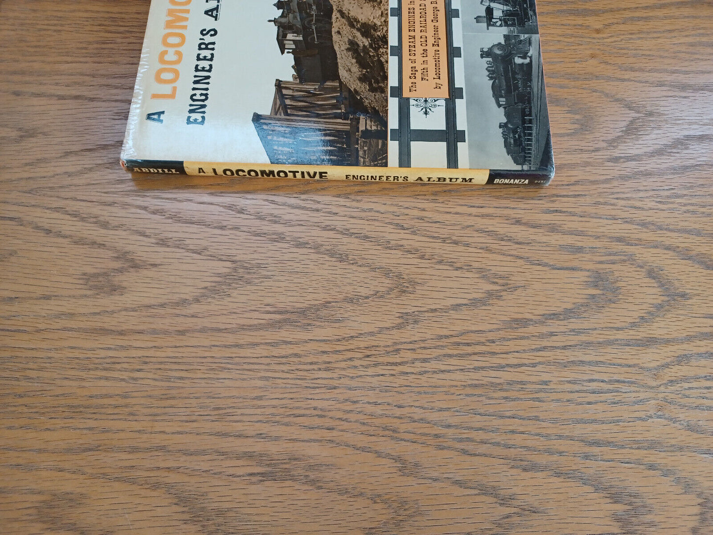 A Locomotive Engineer’s Album George B Abdill 1965 Bonanza Books