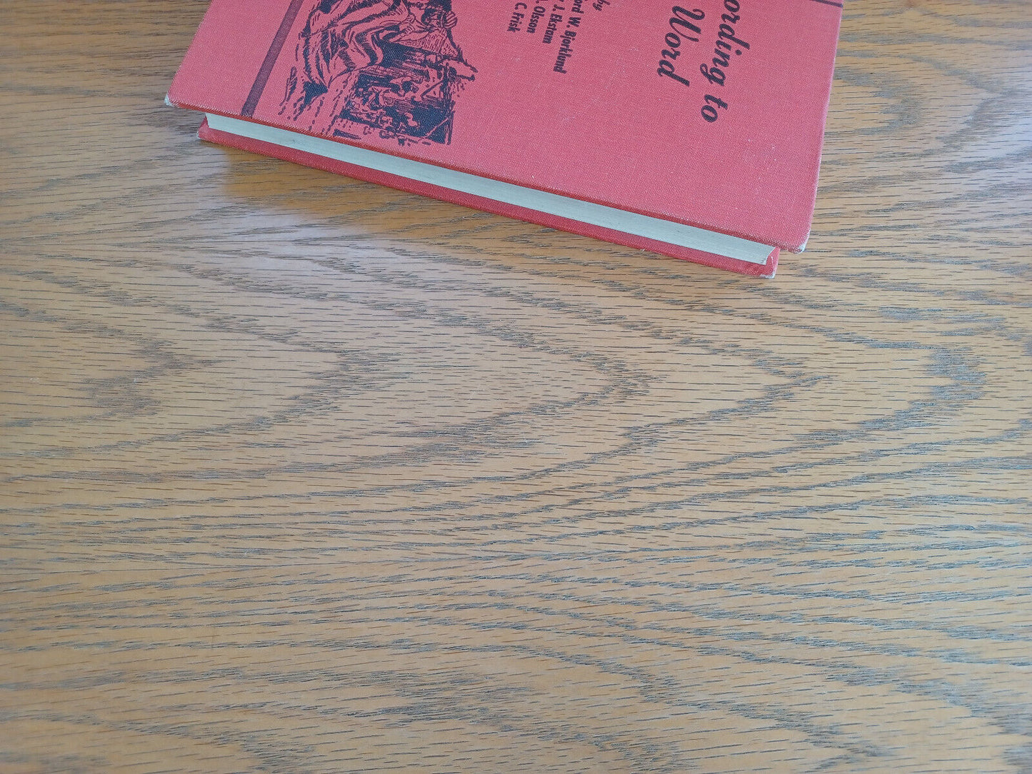 According to Thy Word 1954 Hardcover Covenant Press Clifford W Bjorklund