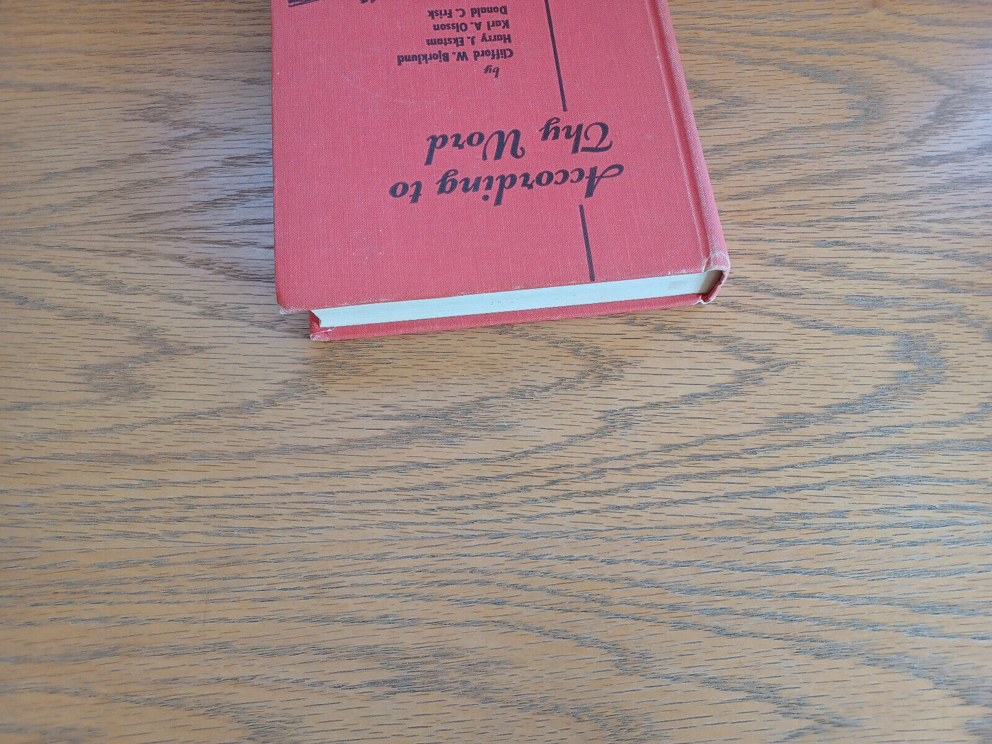 According to Thy Word 1954 Hardcover Covenant Press Clifford W Bjorklund