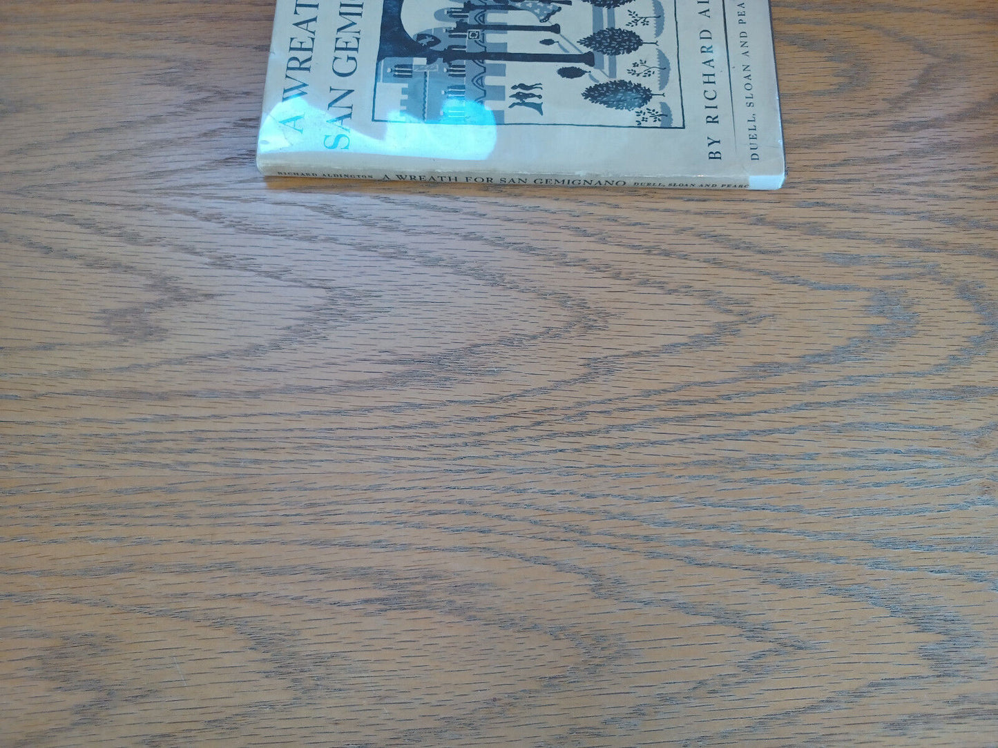 A Wreath for San Gemignano Richard Aldington 1945 Duell Sloan and Pearce