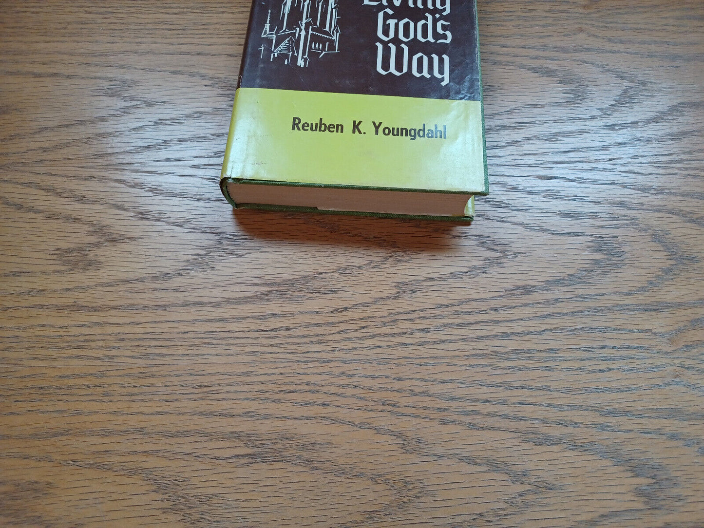 Living Gods Way By Reuben Youngdahl 1966 Dust Jacket