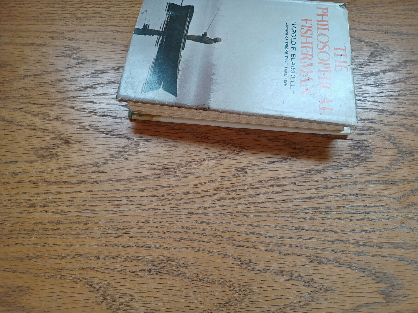The Philosophical Fisherman By Harold Blaisdell 1969 Dust Jacket First Edition