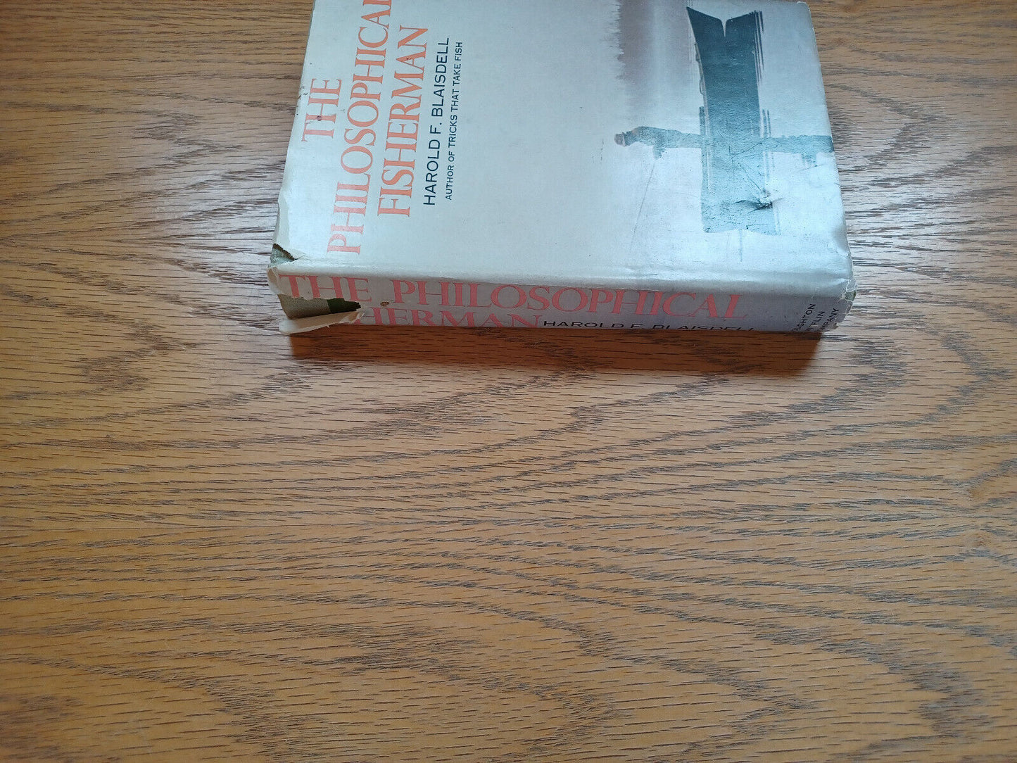 The Philosophical Fisherman By Harold Blaisdell 1969 Dust Jacket First Edition