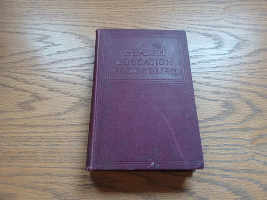 A Health Education Procedure For The Grades And Grade Teachers 1926