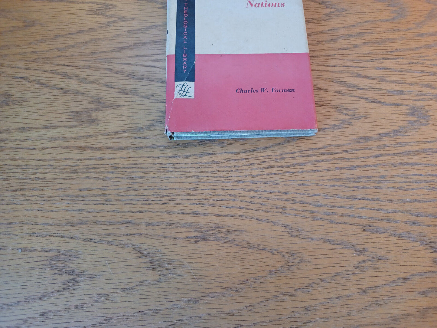 A Faith For The Nations Charles W Forman 1957 Hardcover Dust Jacket Westminster