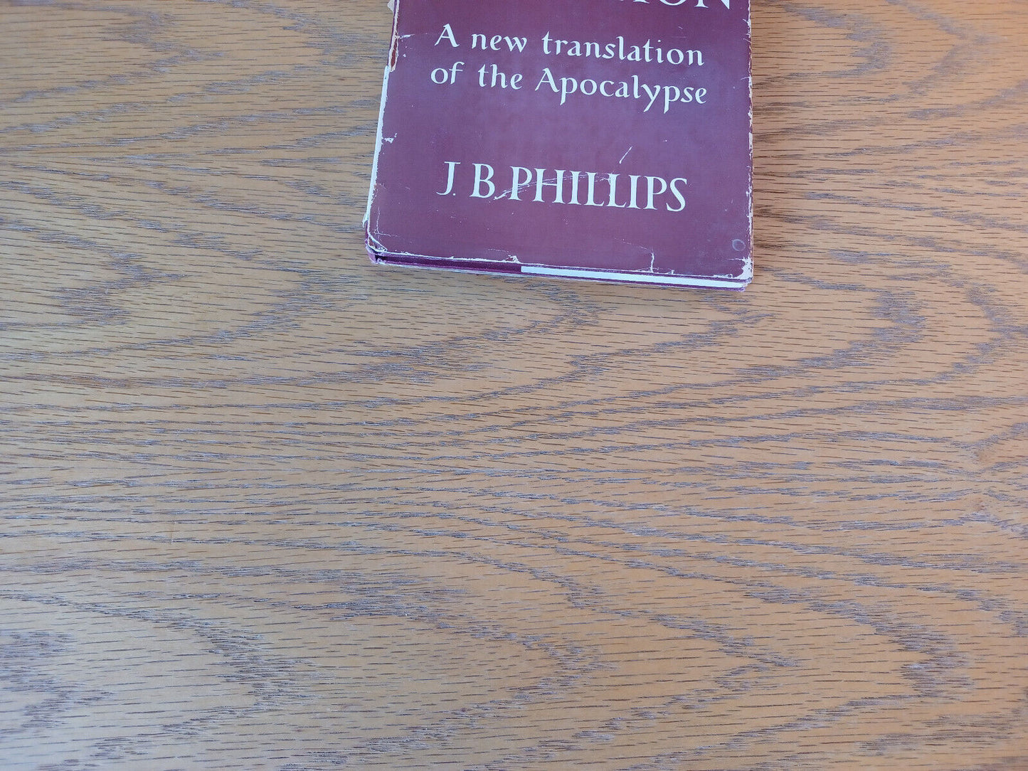 The Book Of Revelation J B Phillips 1957 1st Printing Hardcover Dust Jacket Macm