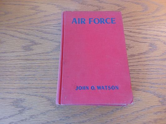 Air Force John O Watson 1943 Grosset & Dunlap Hardcover