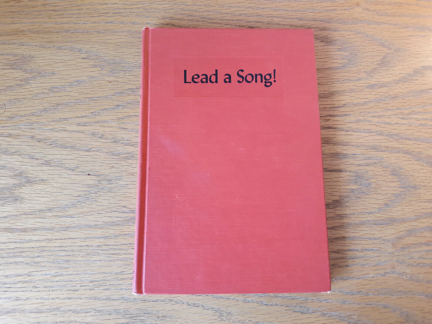 Lead A Song Harry Robert Wilson 1942 Hardcover Schmitt, Hall & McCreary