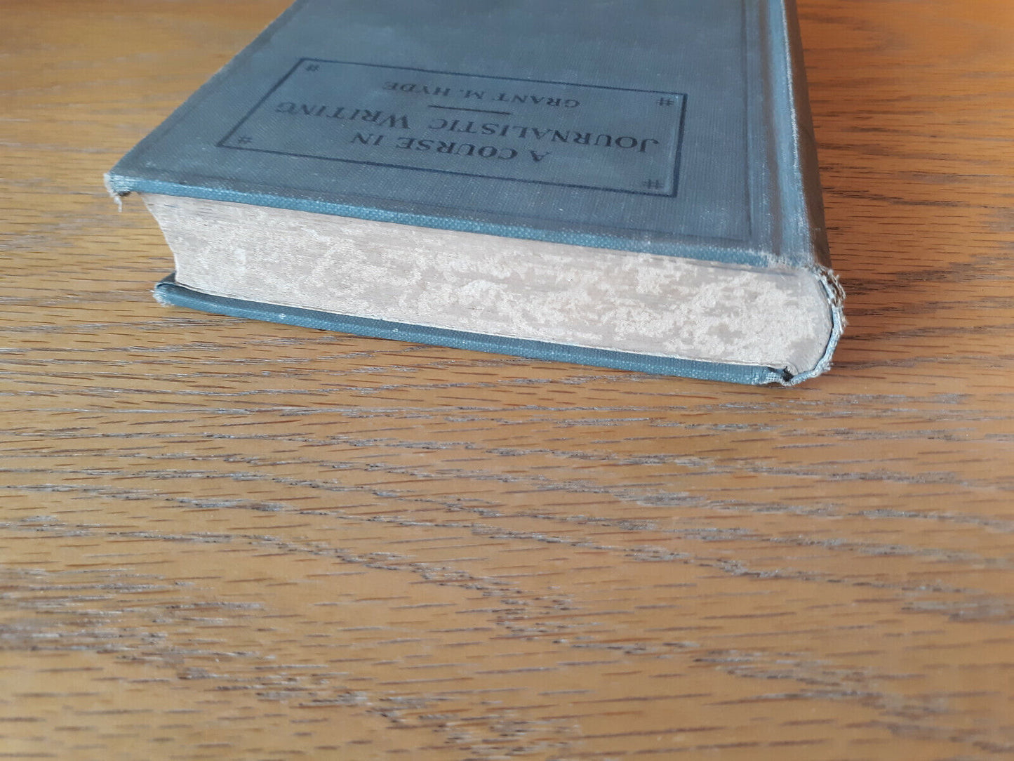 A Course In Journalistic Writing Grant Milnor Hyde 1922 Hardcover D. Appleton