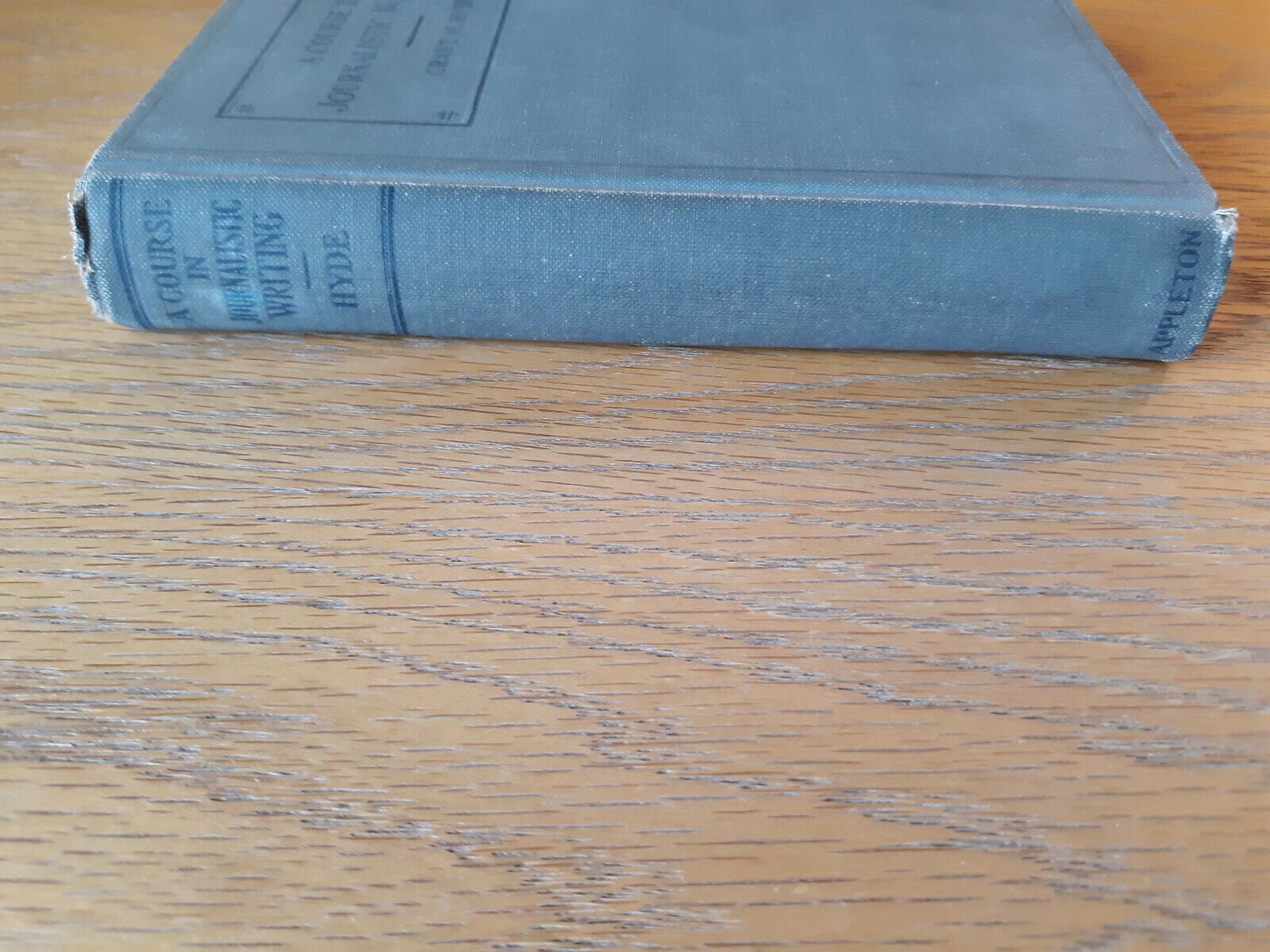 A Course In Journalistic Writing Grant Milnor Hyde 1922 Hardcover D. Appleton