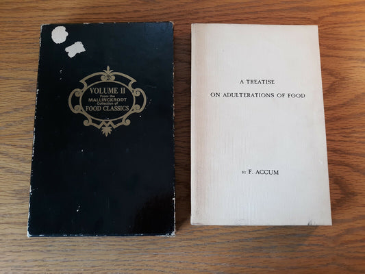 A Treatise On Adulterations Of Food By F. Accum Volume II