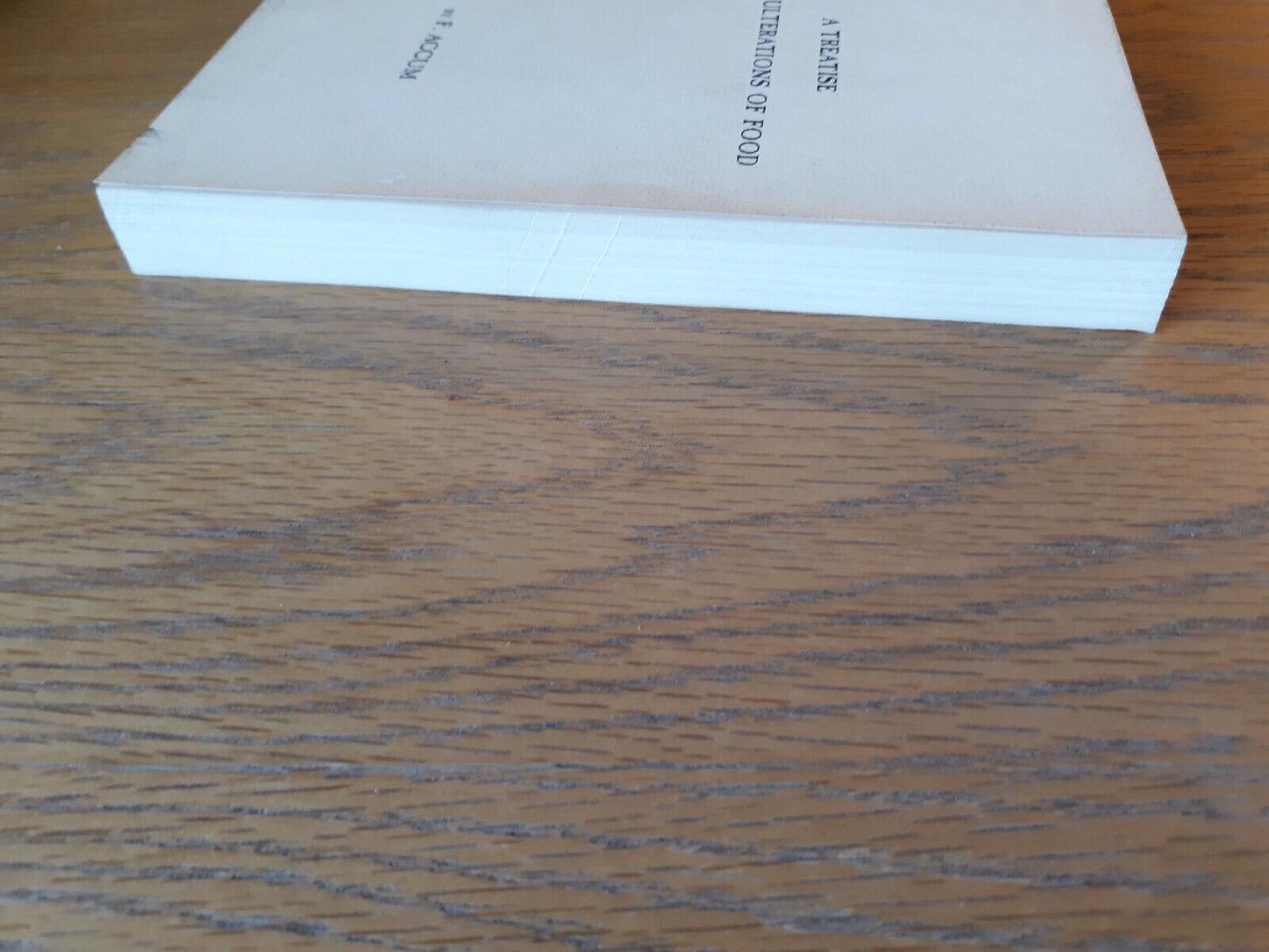 A Treatise On Adulterations Of Food By F. Accum Volume II