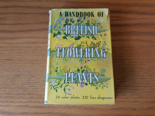 A Handbook Of British Flowering Plants 24 Color Plates 220 Line Diagrams 1959