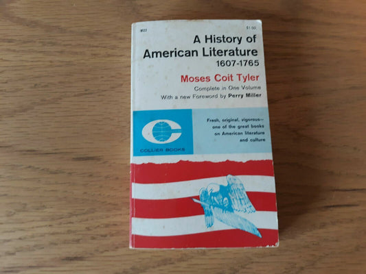 A History of American Literature, 1607-1765 by Moses Coit Tyler 1962