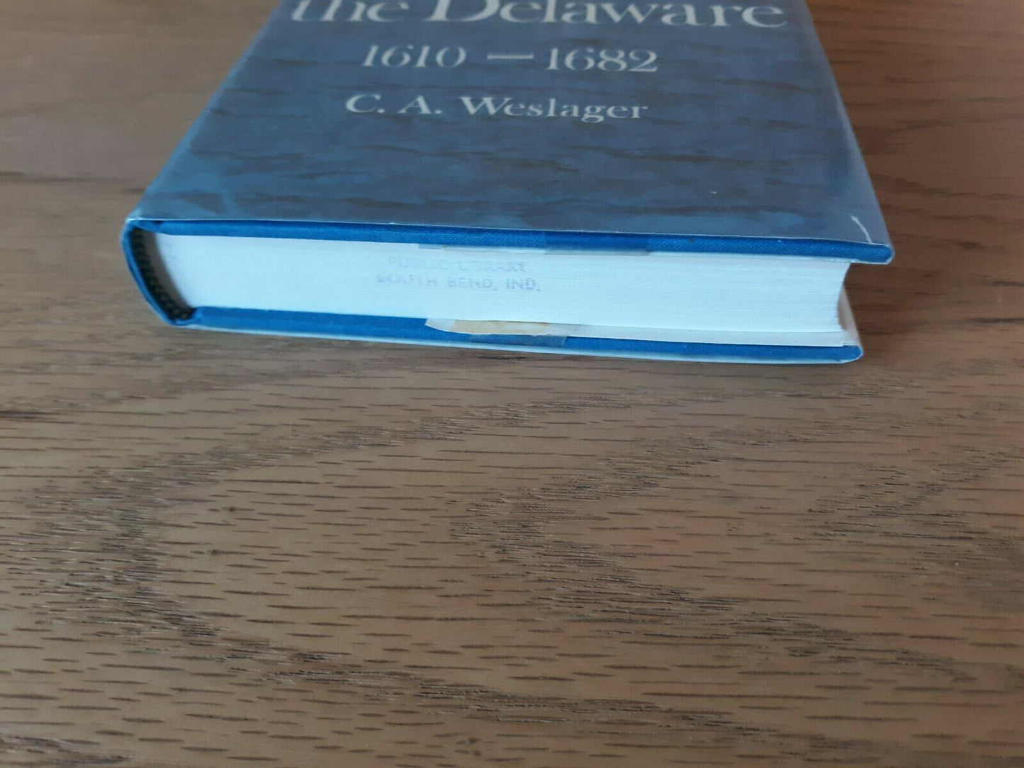 C A Weslager / ENGLISH ON THE DELAWARE 1610-1682. 1967 HC DJ