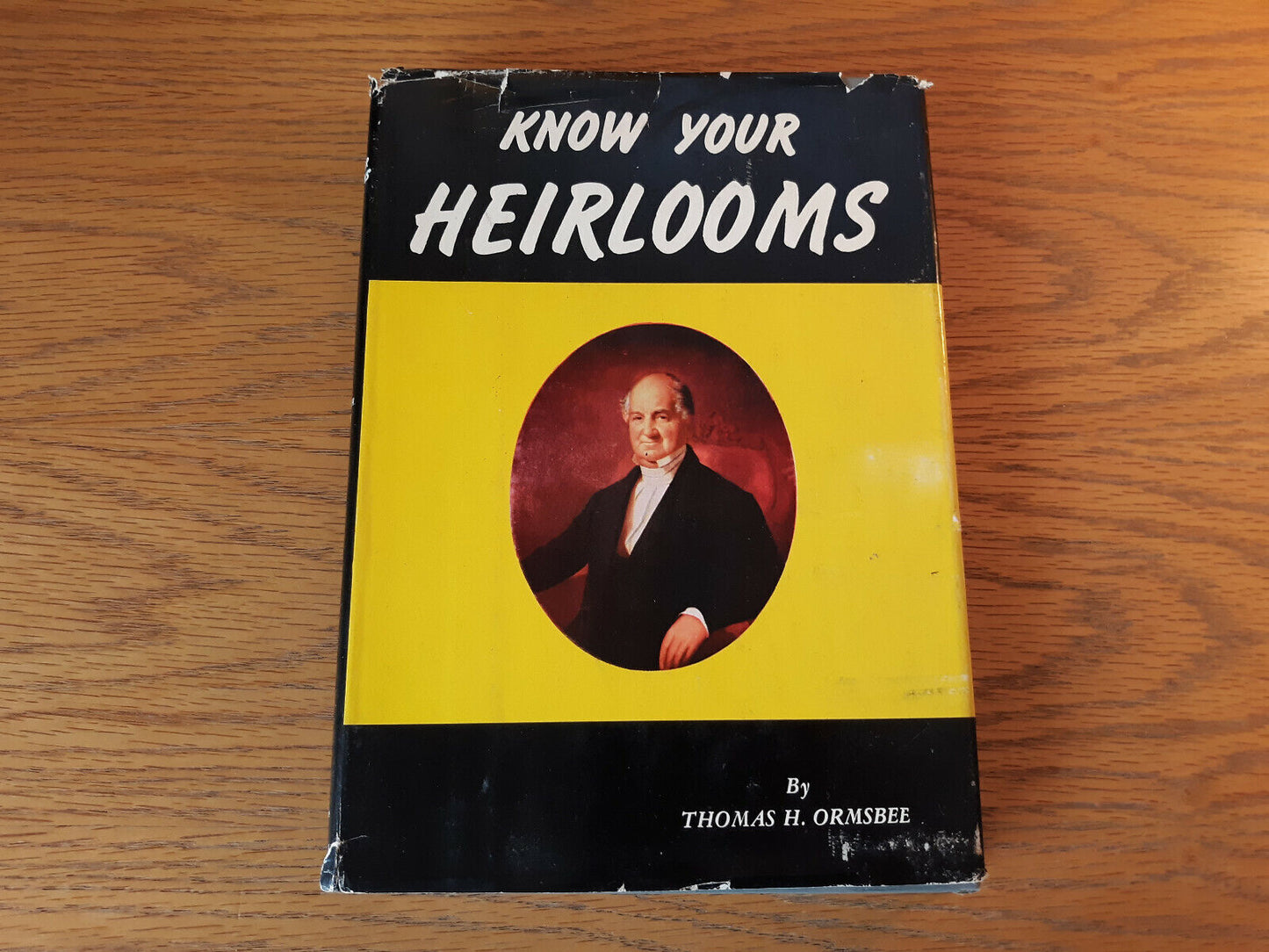 Know Your Heirlooms Thomas H Ormsbee 1957 Hardcover Dust Jacket McBride