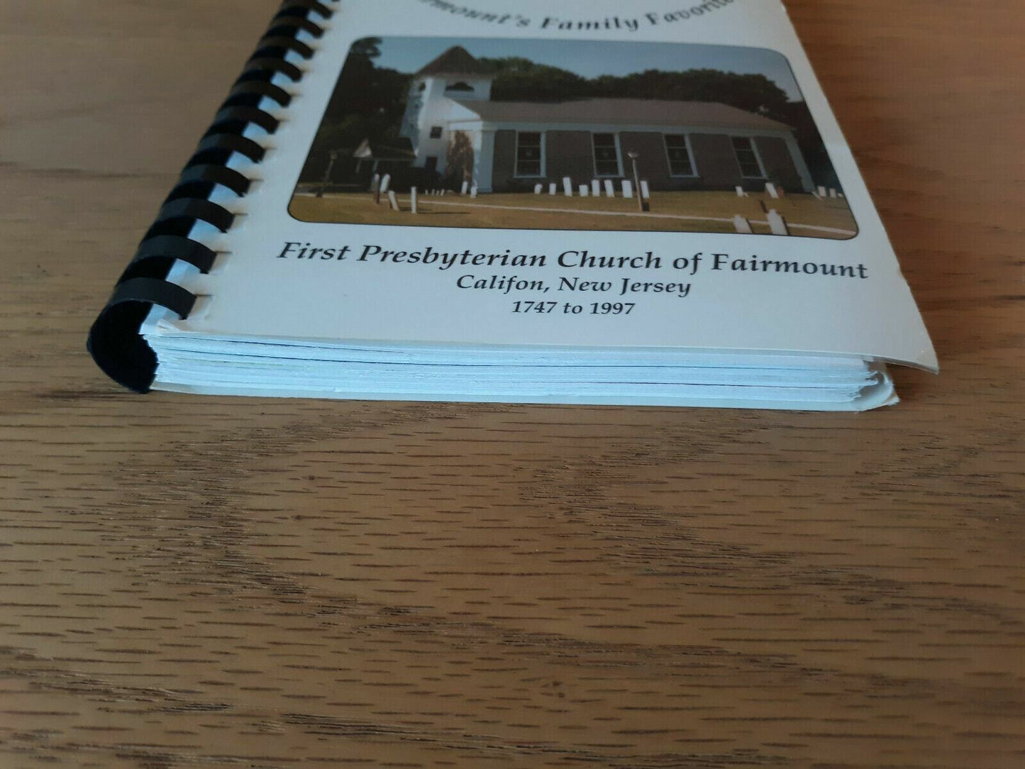 250th Anniversary Cookbook First Presbyterian Church of Fairmount 1997