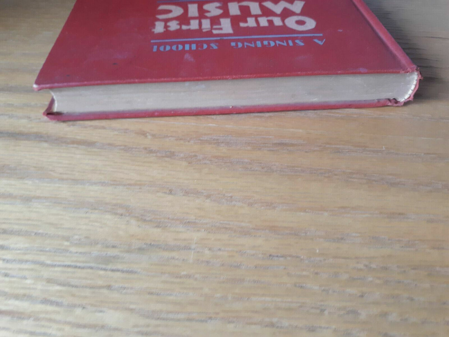 A Singing School Our First Music A Complete Book For Teachers 1942
