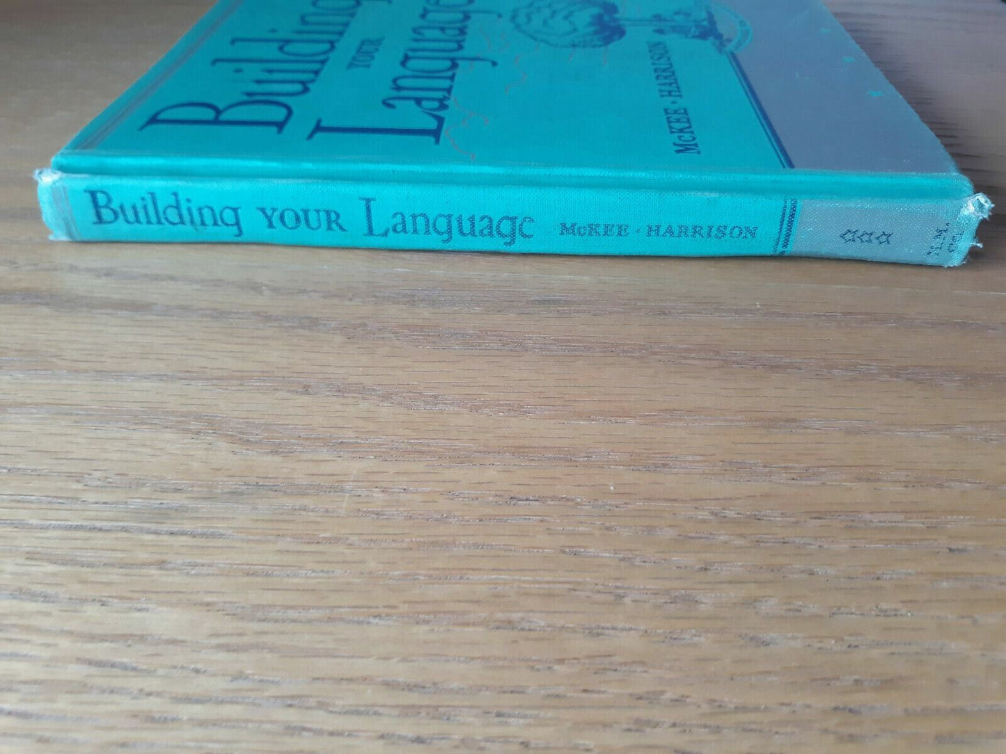 Building Your Language (Language for Meaning) by McKee-Harrison 1956