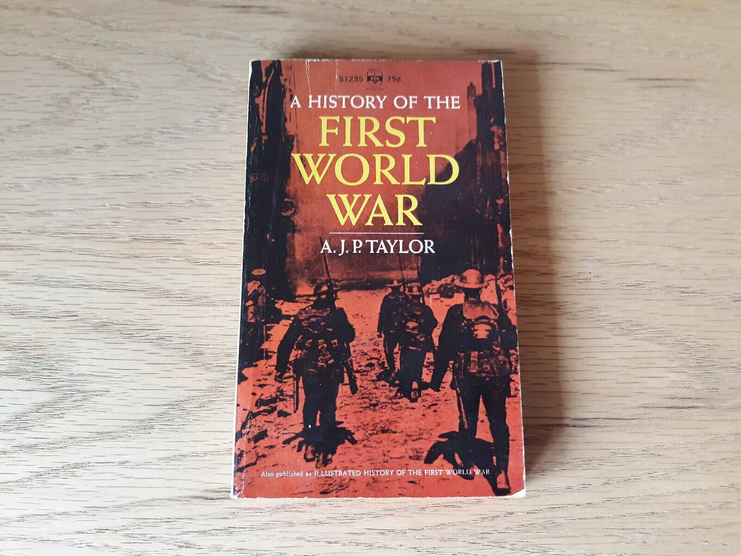 A history of the First World War by Taylor, A. J. P 1966 Paperback